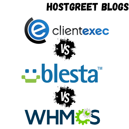 ClientExec vs Blesta vs WHMCS Which Is Best And Why?